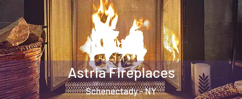  Astria Fireplaces Schenectady - NY