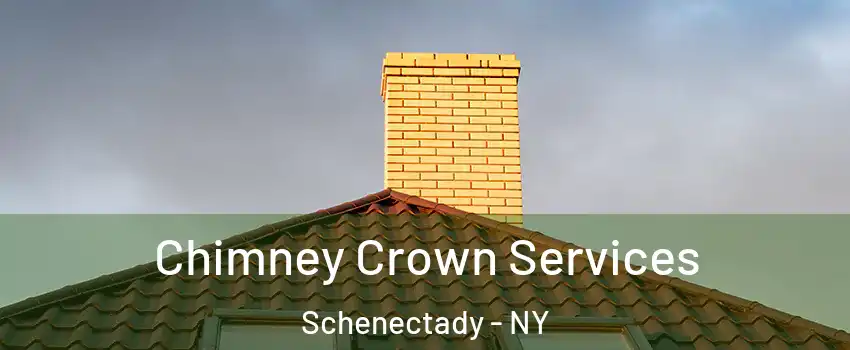 Chimney Crown Services Schenectady - NY