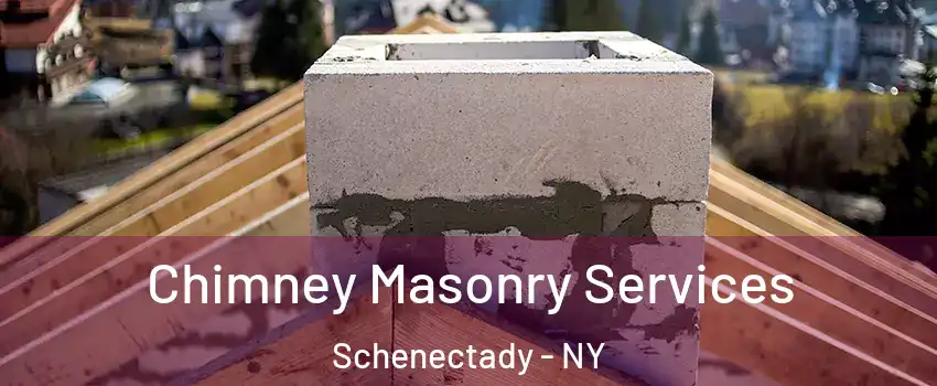  Chimney Masonry Services Schenectady - NY