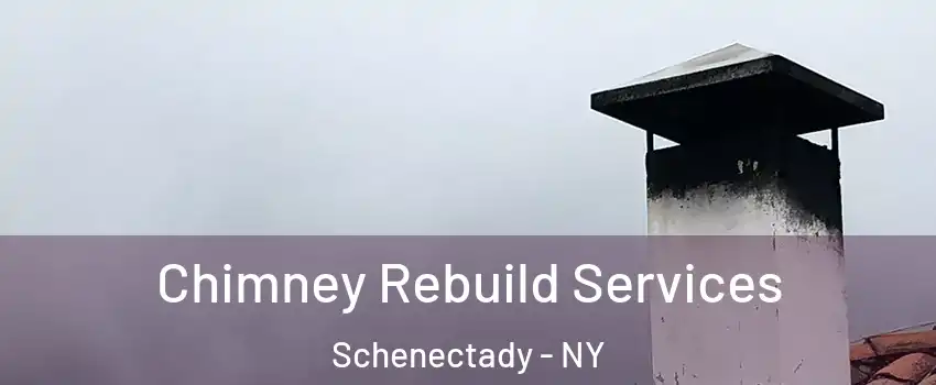  Chimney Rebuild Services Schenectady - NY