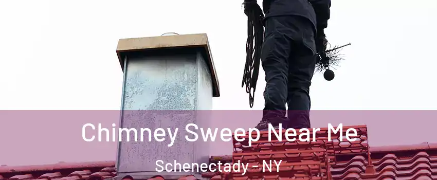  Chimney Sweep Near Me Schenectady - NY