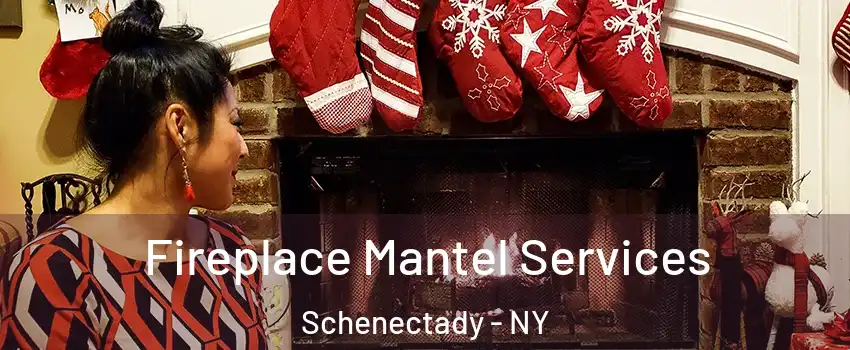  Fireplace Mantel Services Schenectady - NY