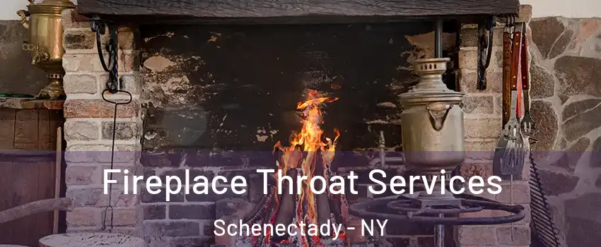  Fireplace Throat Services Schenectady - NY