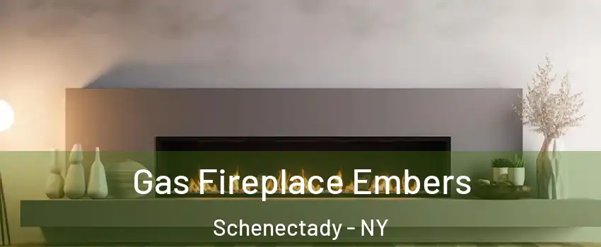  Gas Fireplace Embers Schenectady - NY