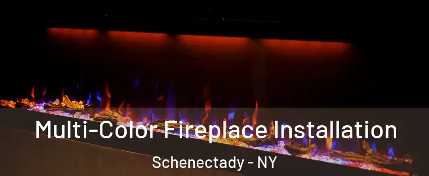  Multi-Color Fireplace Installation Schenectady - NY