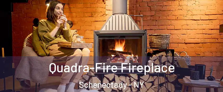  Quadra-Fire Fireplace Schenectady - NY