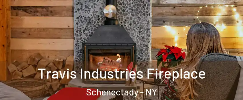  Travis Industries Fireplace Schenectady - NY